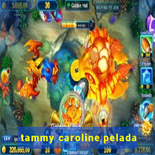 tammy caroline pelada